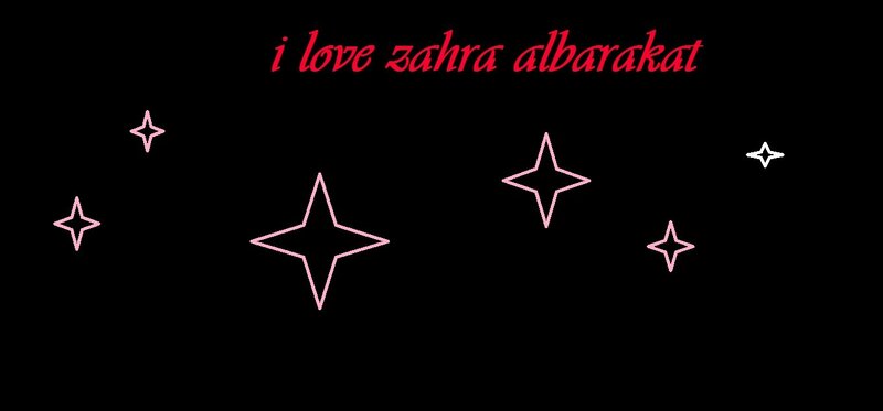i love zahra albarakat