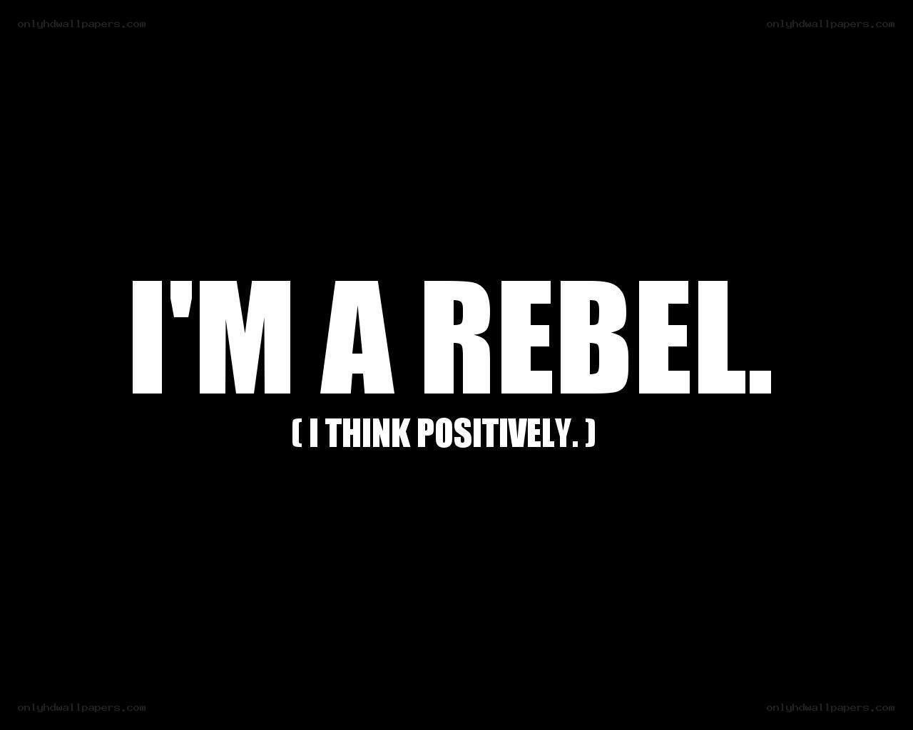 I'm a rebel quote