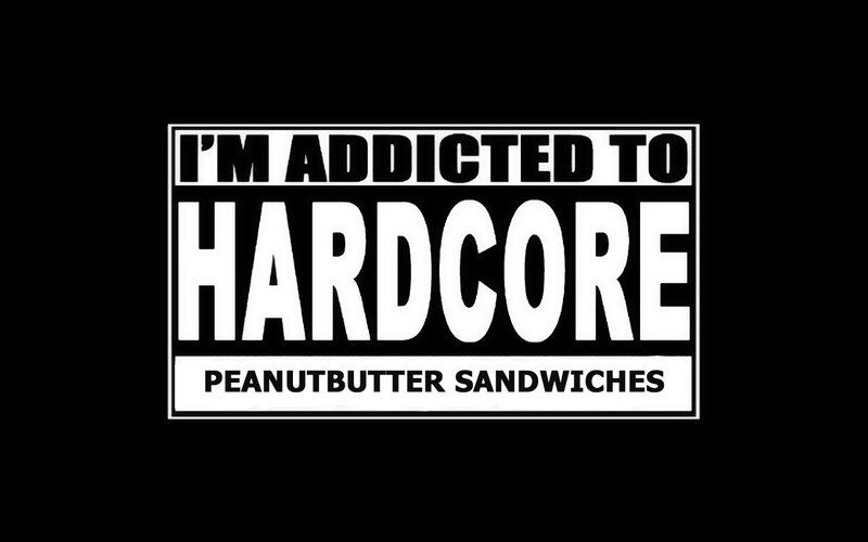 I'm Addicted to Hardcore Peanut Butter Sandwiches