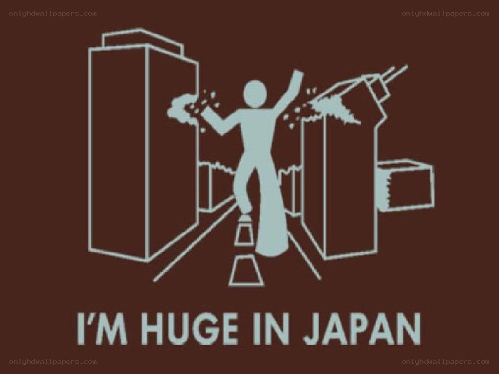I'm huge in Japan