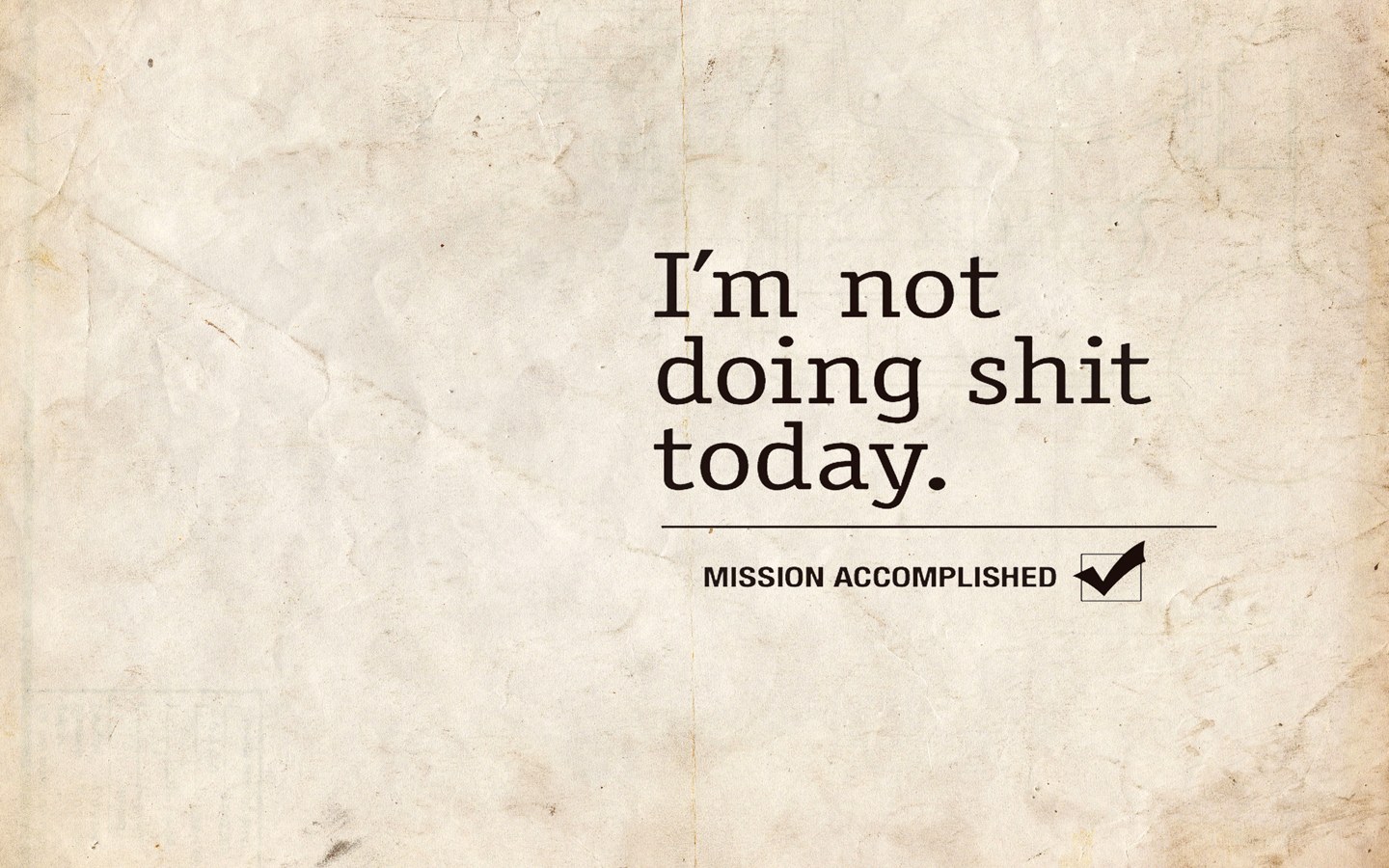 I'm not doing shit today