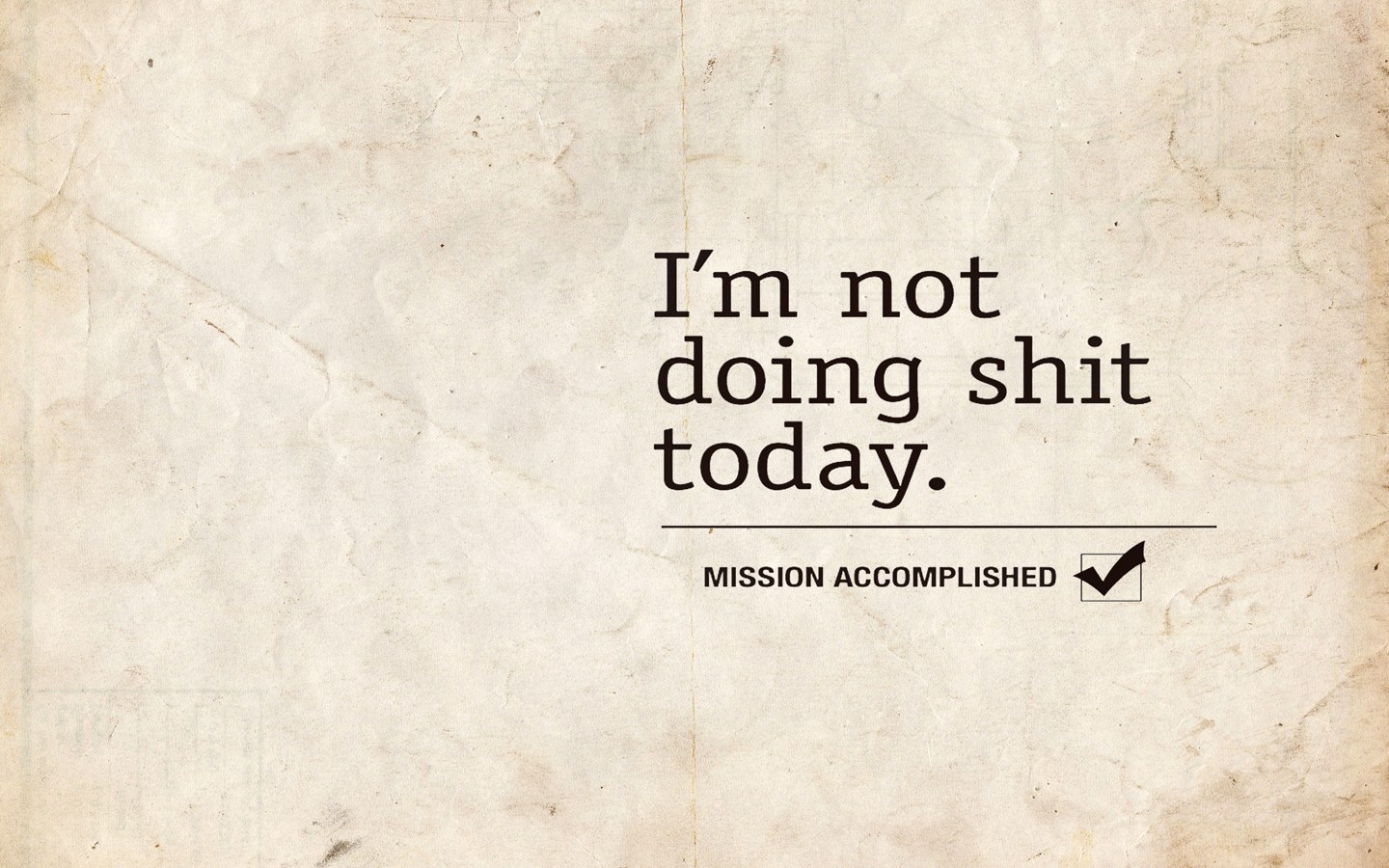 I'm not doing shit today