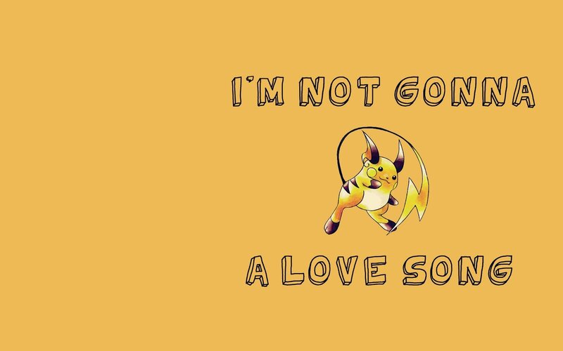 I'm Not Gonna A Love Song