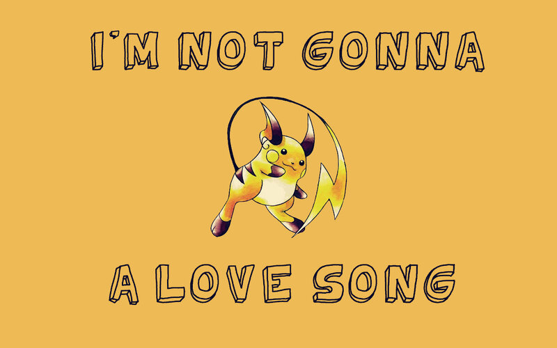 I'm Not Gonna A Love Song
