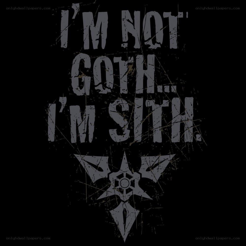 I'm not goth, I'm Sith