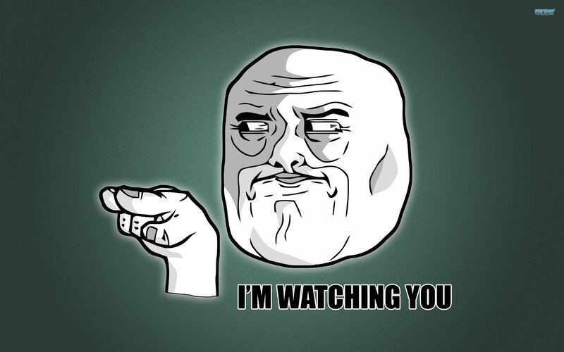 I'm watching you meme