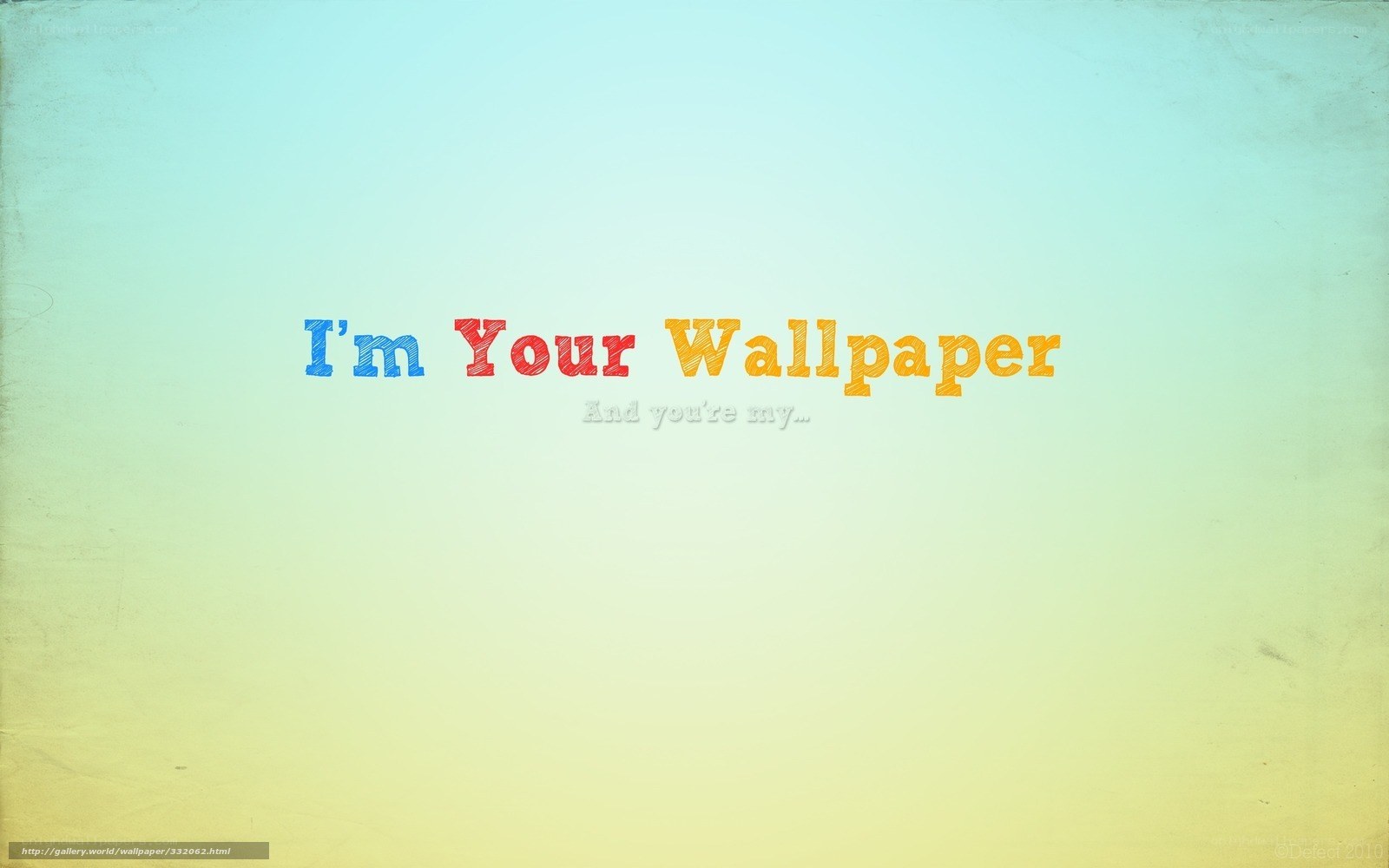 I'm Your Wallpaper
