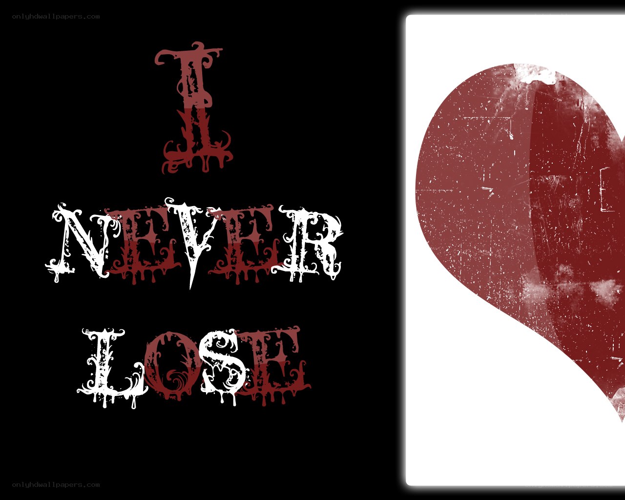I Never Lose text with heart