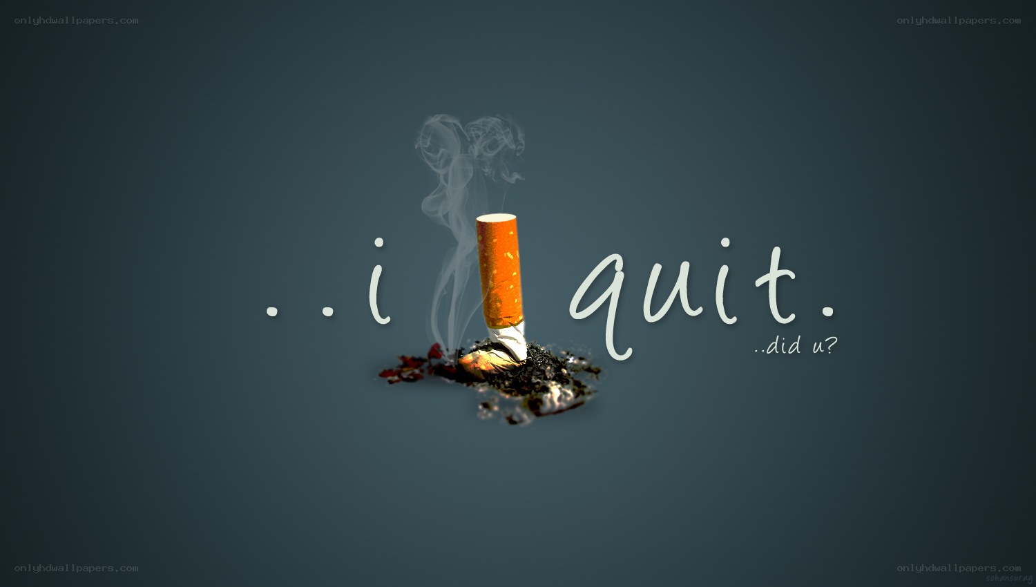 ...i quit... did u?