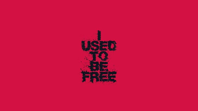 I Used To Be Free text art
