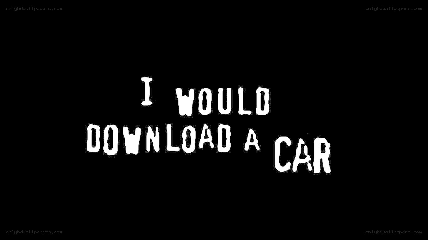 i would download a car