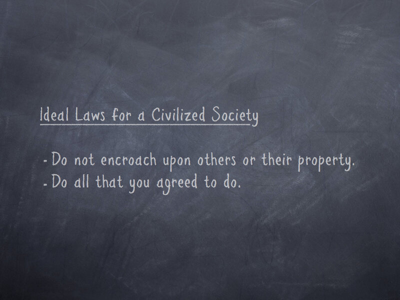 Ideal Laws for a Civilized Society