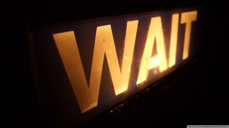 Illuminated Wait Sign
