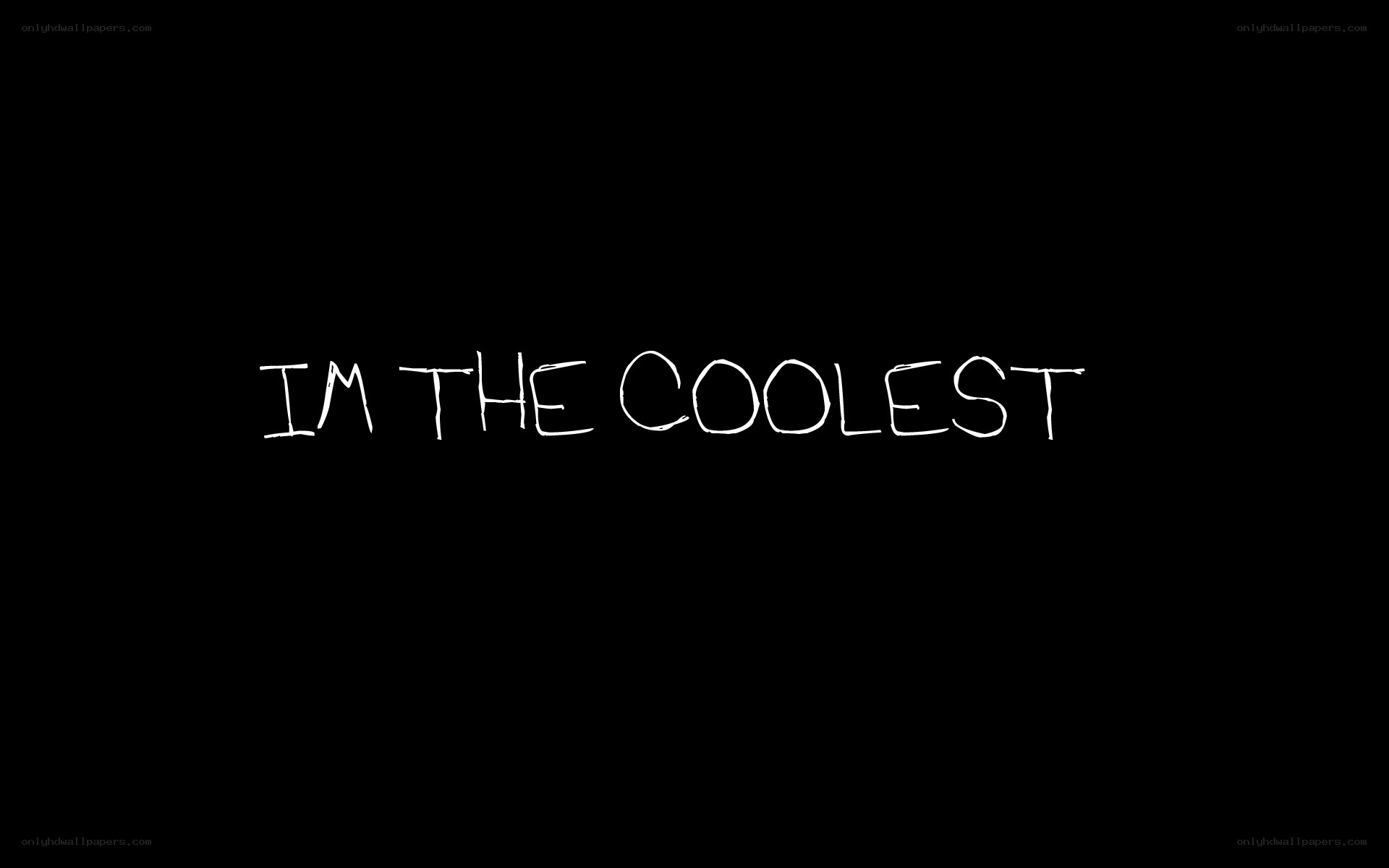 im the coolest text