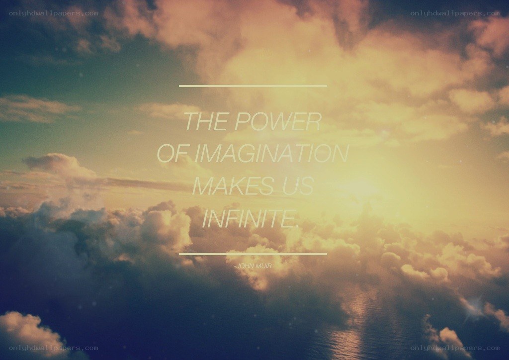 imagination makes us infinite