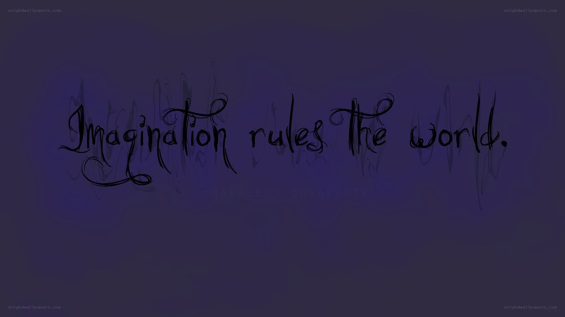 Imagination rules the world
