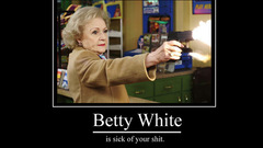 Betty White demotivational