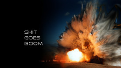 Boom goes explosions shit