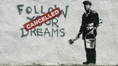 Dreams banksy cancelled Follow Your Dreams