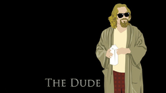 Dude The Big Lebowski