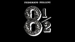 Federico Fellini 8 and half 8 e mezzo