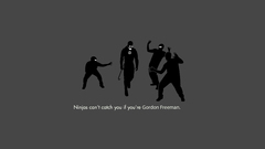 Gordon Freeman ninjas cant