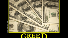 Greed