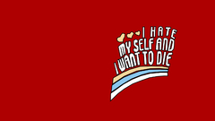 Hate myself Die Quotes