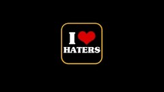 Haters gonna hate
