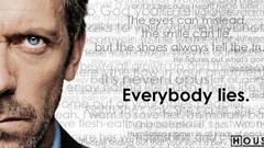 Hugh Laurie Quotes House M.D. everybody lies