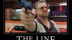 Line Movies The Big Lebowski demotivational John Goodman Walter 