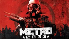 Metro 2033 video games post-apocalyptic Artyom