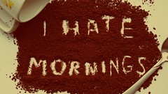 Morning hate spilling