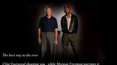 Movies shooting Die funny clint eastwood morgan freeman