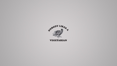 Nobody vegetarian