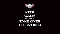 Pinky and the Brain Keep Calm and