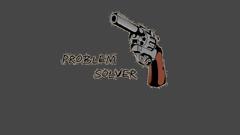 Problem solver Guns weapons