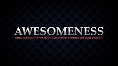 Sad awesomeness