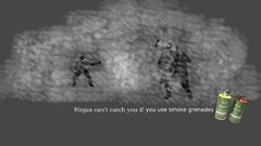 Smokes ninjas cant catch you if