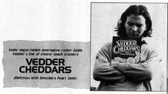 Snakes Eddie Vedder chedder crackers