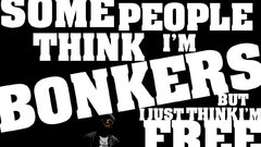 Some gimme bonkers dizzee