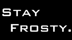 Stayfrosty just threw together