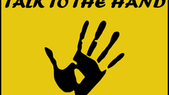 Talk to The hand