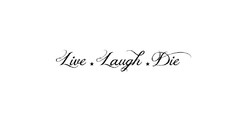 Text simple Typography Die laugh live minimalistic Quotes