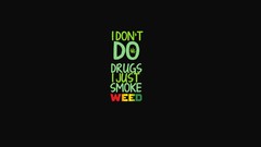 Text Typography Weeds phrase marijuana drugs Quotes sayings 