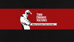 Them crooked vultures