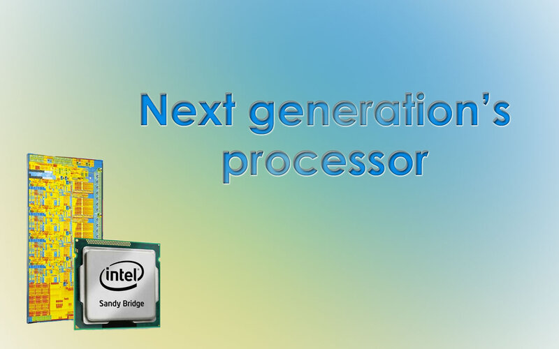 Intel Sandy Bridge Processor