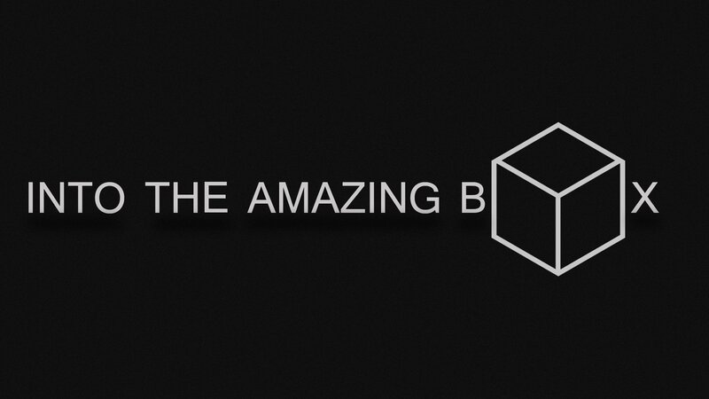 Into the Amazing Box