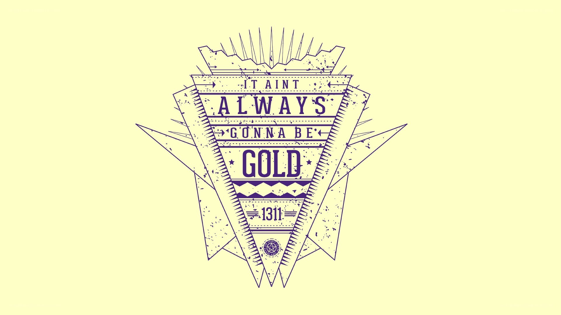 it aint always gonna be gold