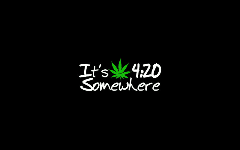 It's 4:20 Somewhere